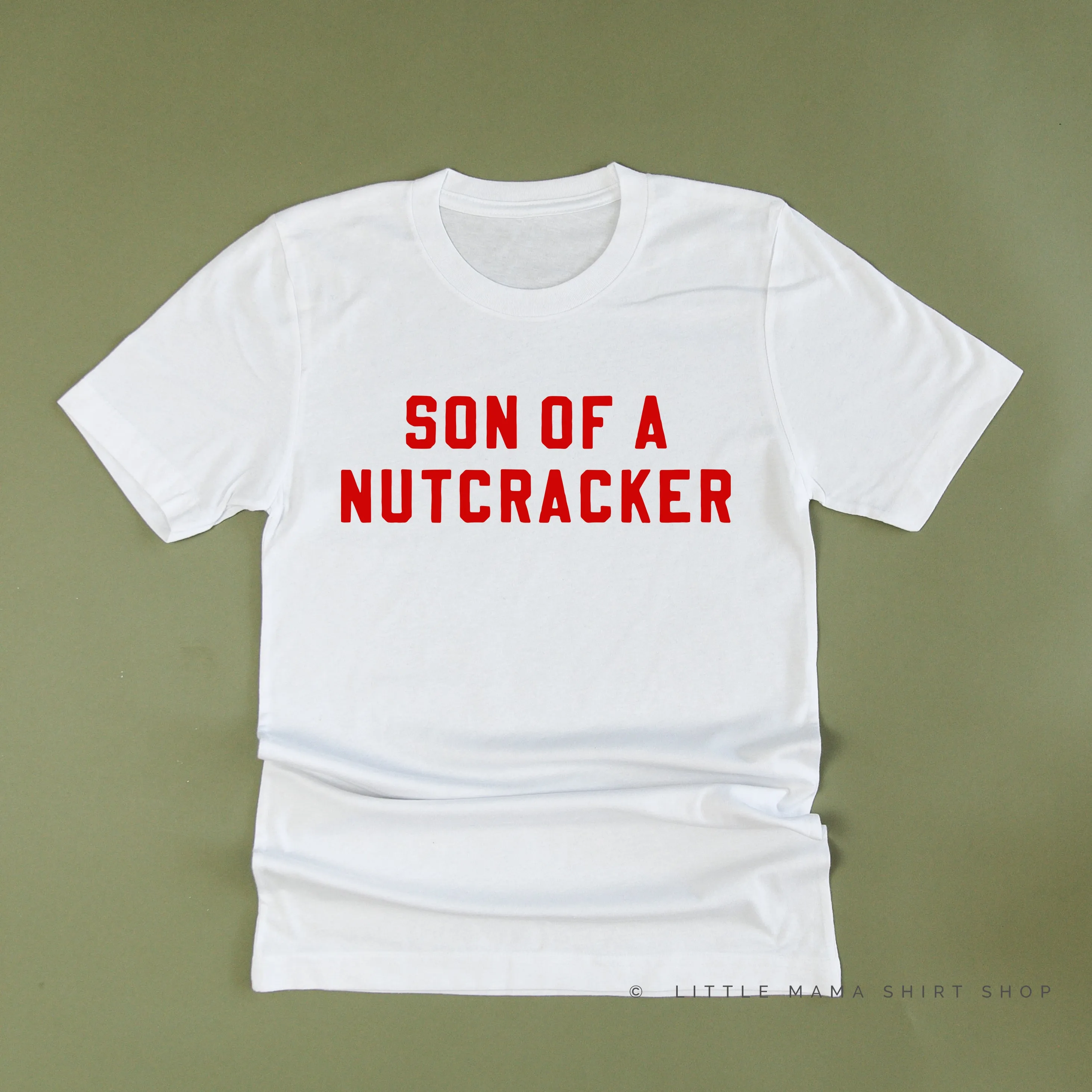 Son Of A Nutcracker - Unisex Tee