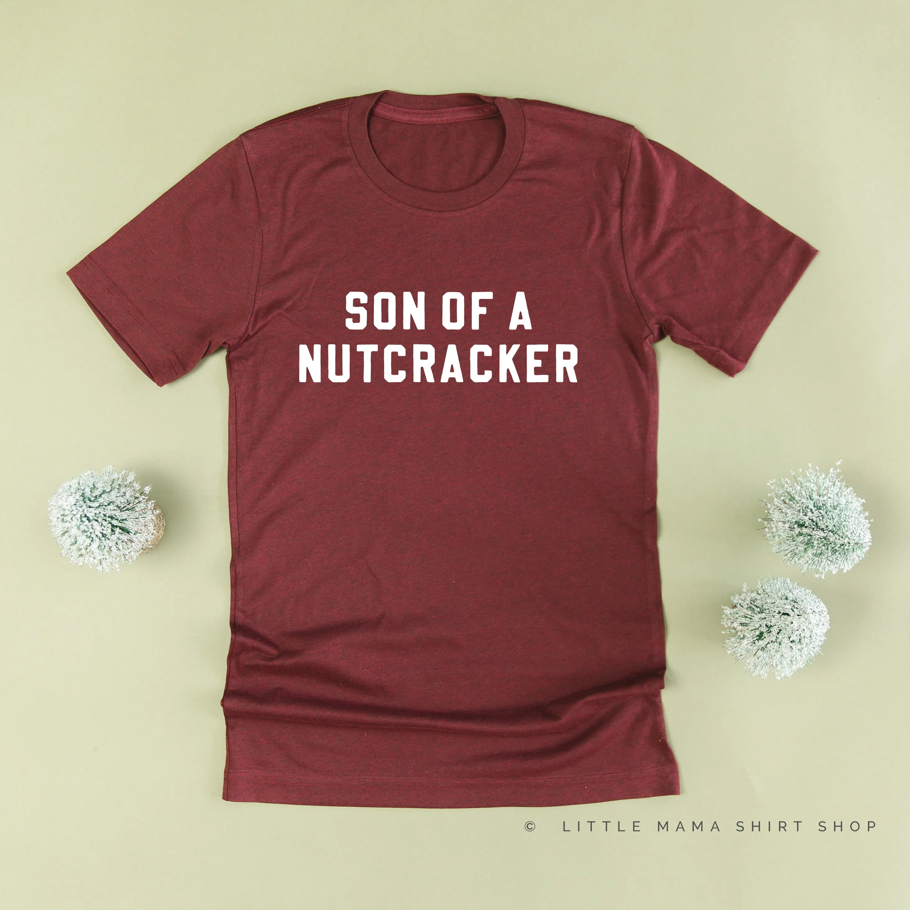 Son Of A Nutcracker - Unisex Tee